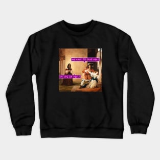 save her! Crewneck Sweatshirt